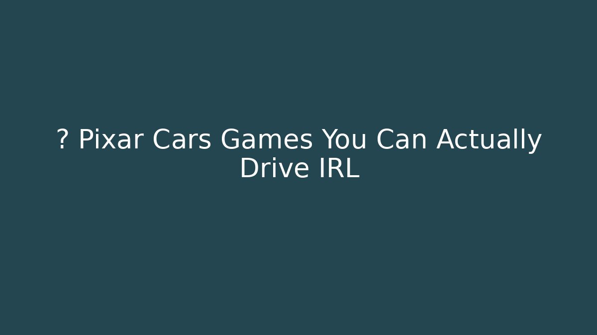 🔥 Pixar Cars Games You Can Actually Drive IRL
