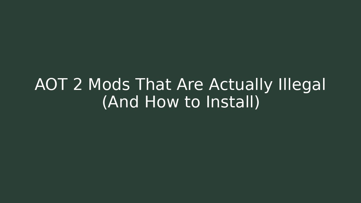 AOT 2 Mods That Are Actually Illegal (And How to Install) - The Family Holidays