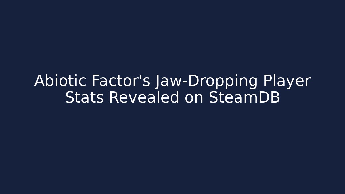 Abiotic Factor's Jaw-Dropping Player Stats Revealed on SteamDB