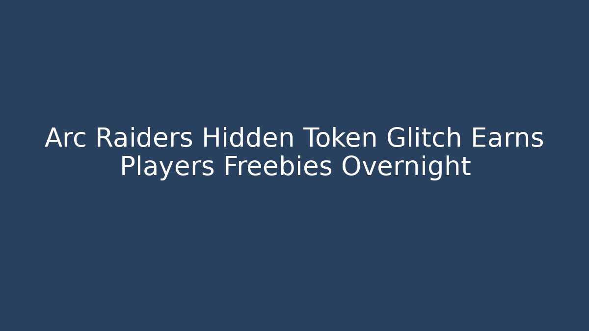 Arc Raiders Hidden Token Glitch Earns Players Freebies Overnight