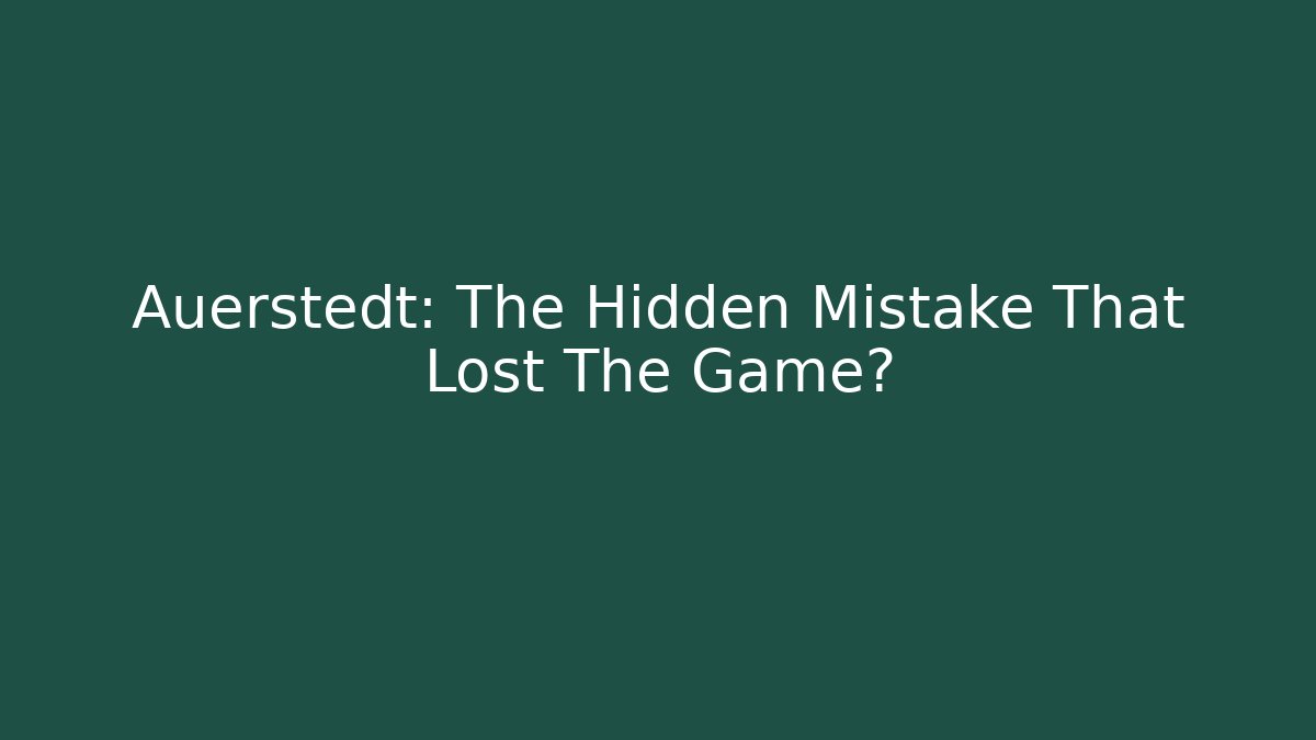 Auerstedt: The Hidden Mistake That Lost The Game?