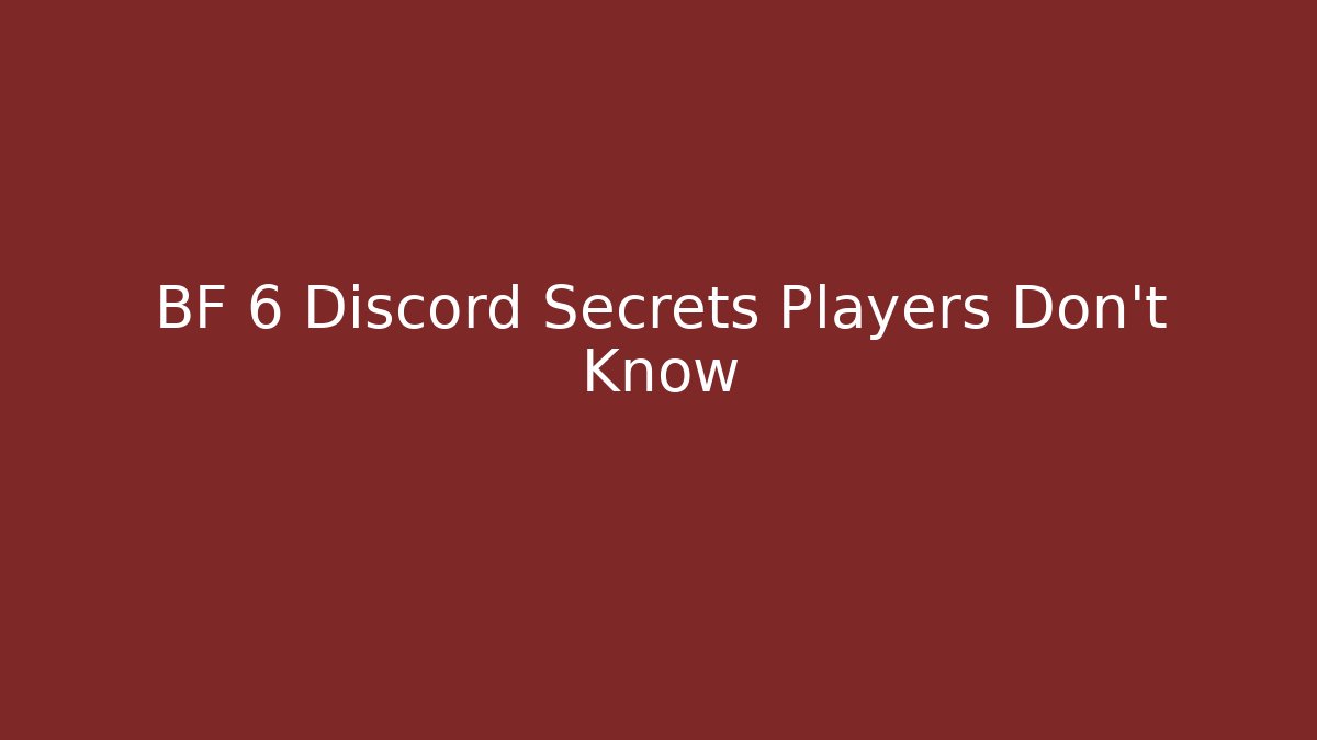 BF 6 Discord Secrets Players Don't Know