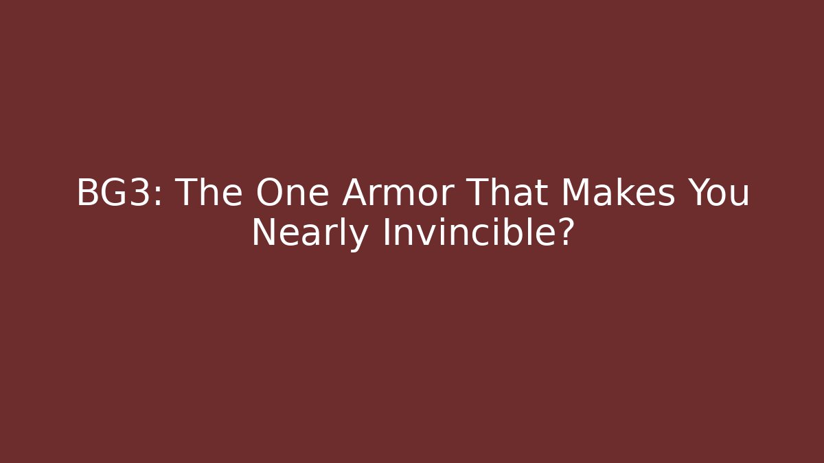BG3: The One Armor That Makes You Nearly Invincible? - The Family Holidays