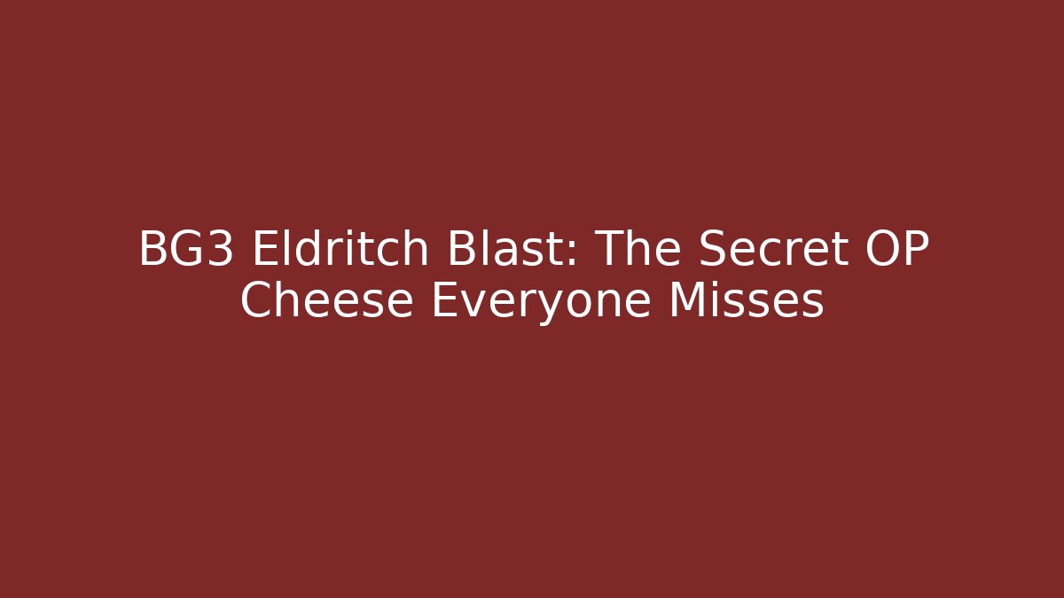 BG3 Eldritch Blast: The Secret OP Cheese Everyone Misses