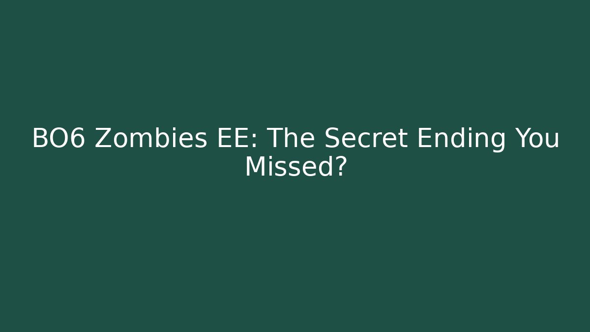 BO6 Zombies EE: The Secret Ending You Missed?