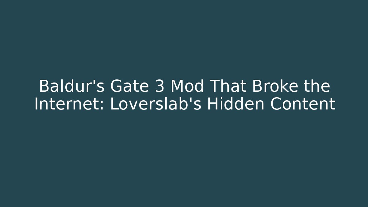 Baldur's Gate 3 Mod That Broke the Internet: Loverslab's Hidden Content - The Family Holidays