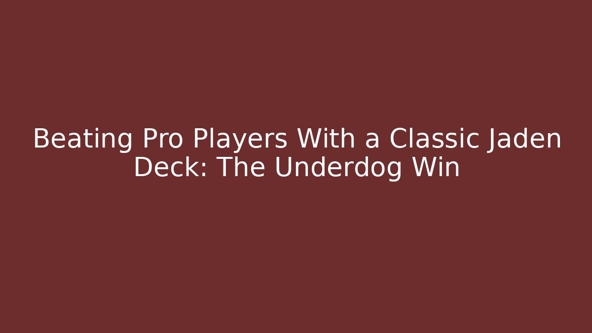 Beating Pro Players With a Classic Jaden Deck: The Underdog Win