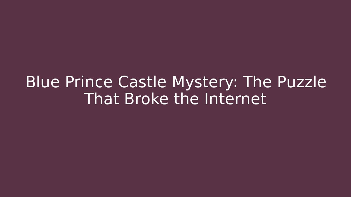 Blue Prince Castle Mystery: The Puzzle That Broke the Internet