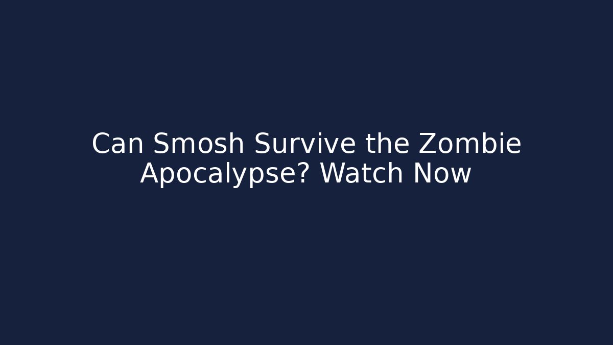 Can Smosh Survive the Zombie Apocalypse? Watch Now