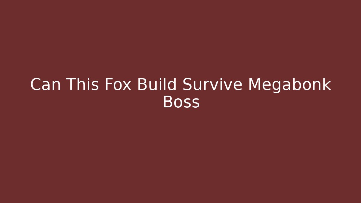 Can This Fox Build Survive Megabonk Boss