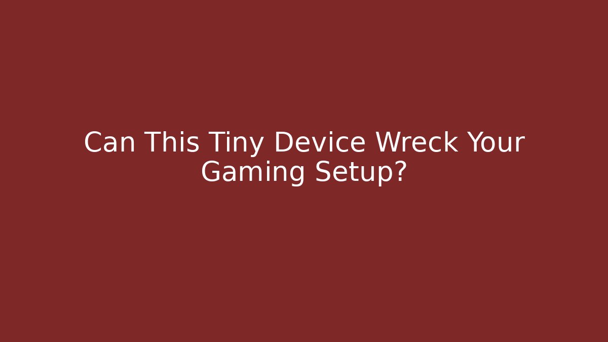 Can This Tiny Device Wreck Your Gaming Setup?