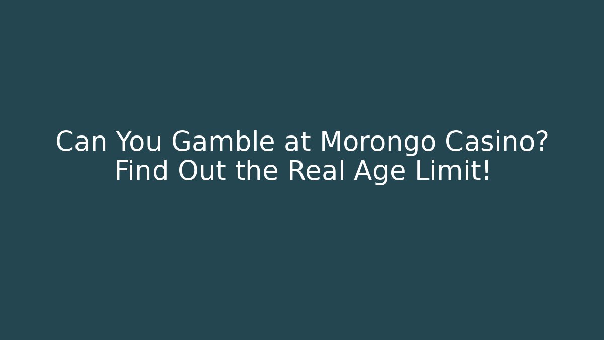 Can You Gamble at Morongo Casino? Find Out the Real Age Limit!