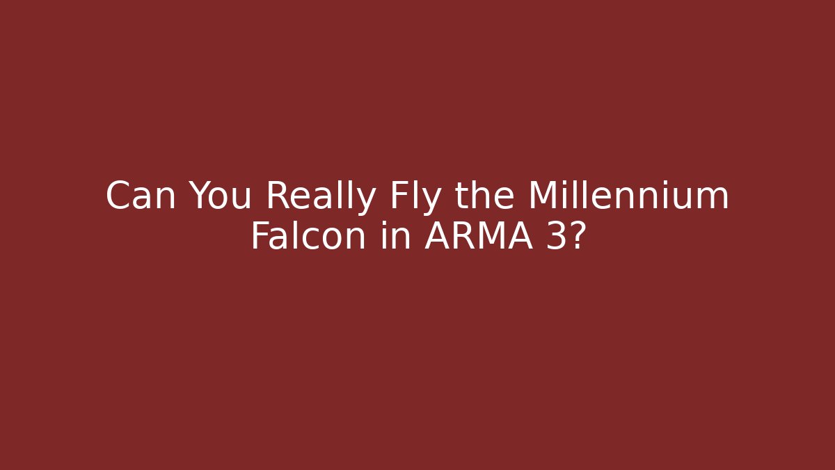 Can You Really Fly the Millennium Falcon in ARMA 3?