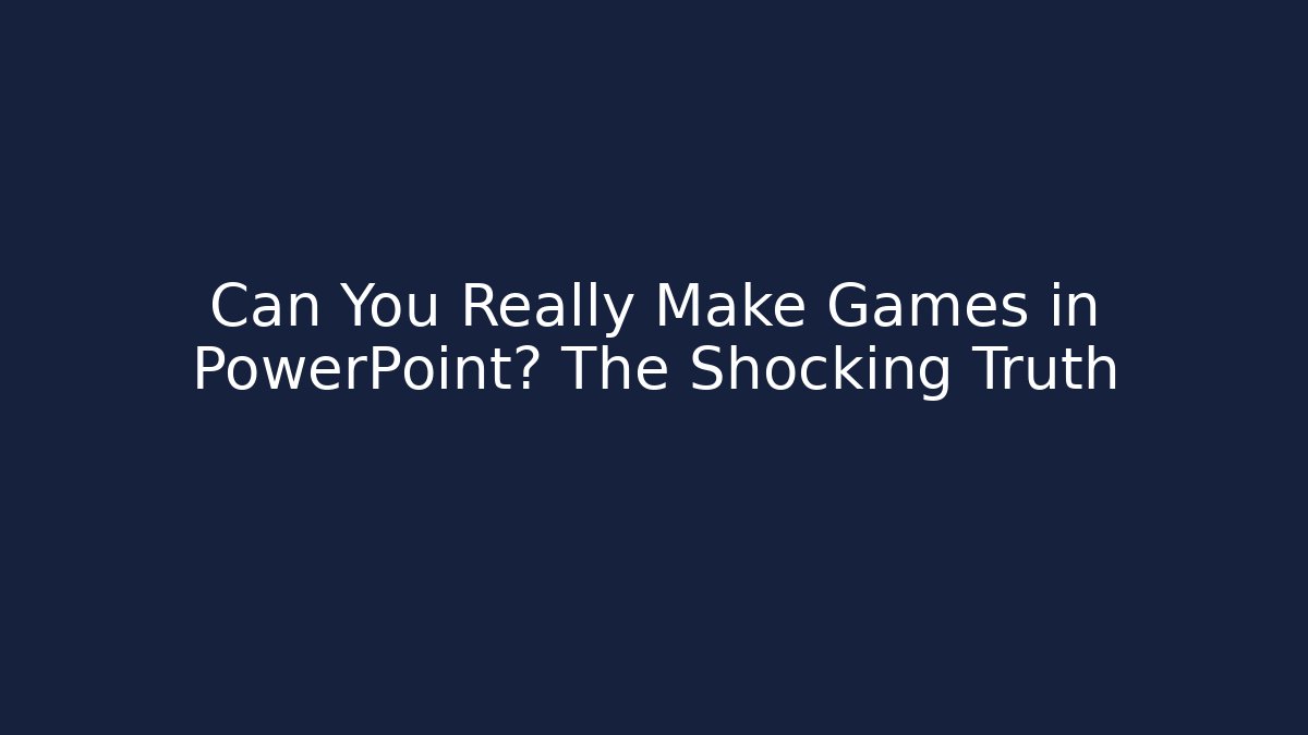 Can You Really Make Games in PowerPoint? The Shocking Truth - The Family Holidays