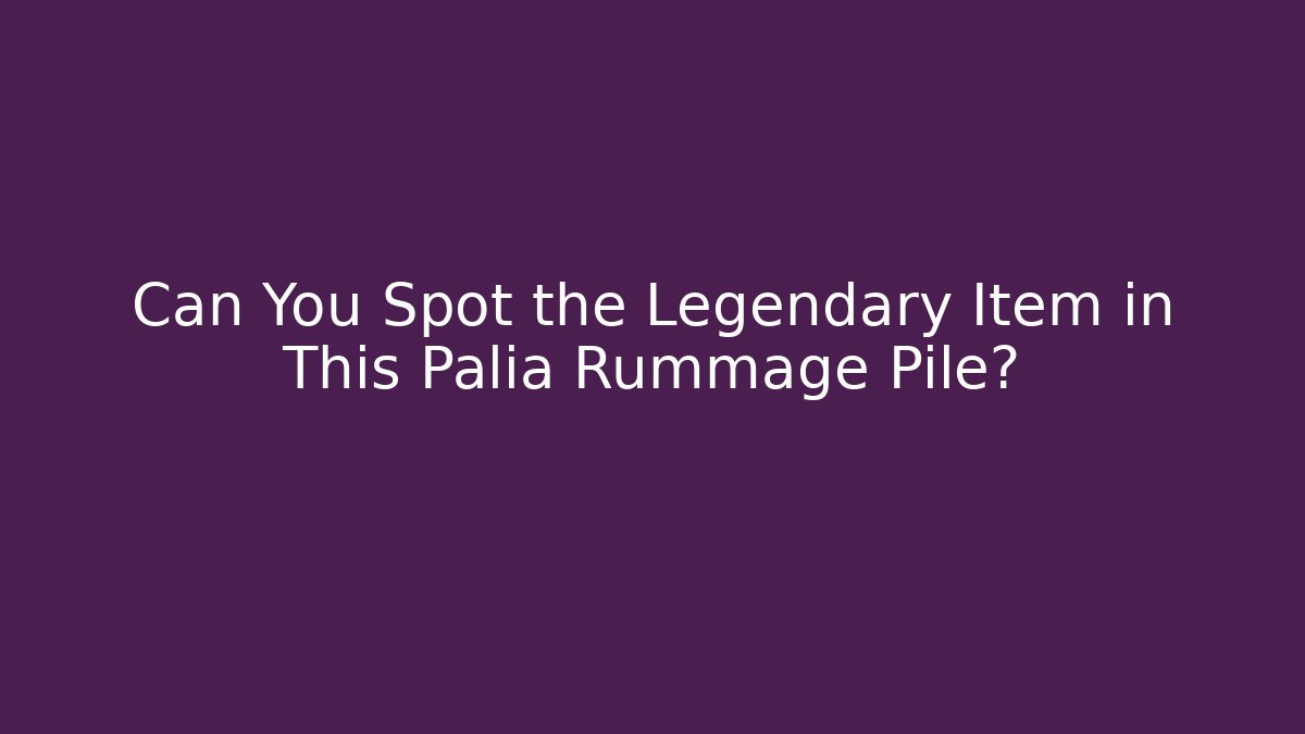 Can You Spot the Legendary Item in This Palia Rummage Pile?