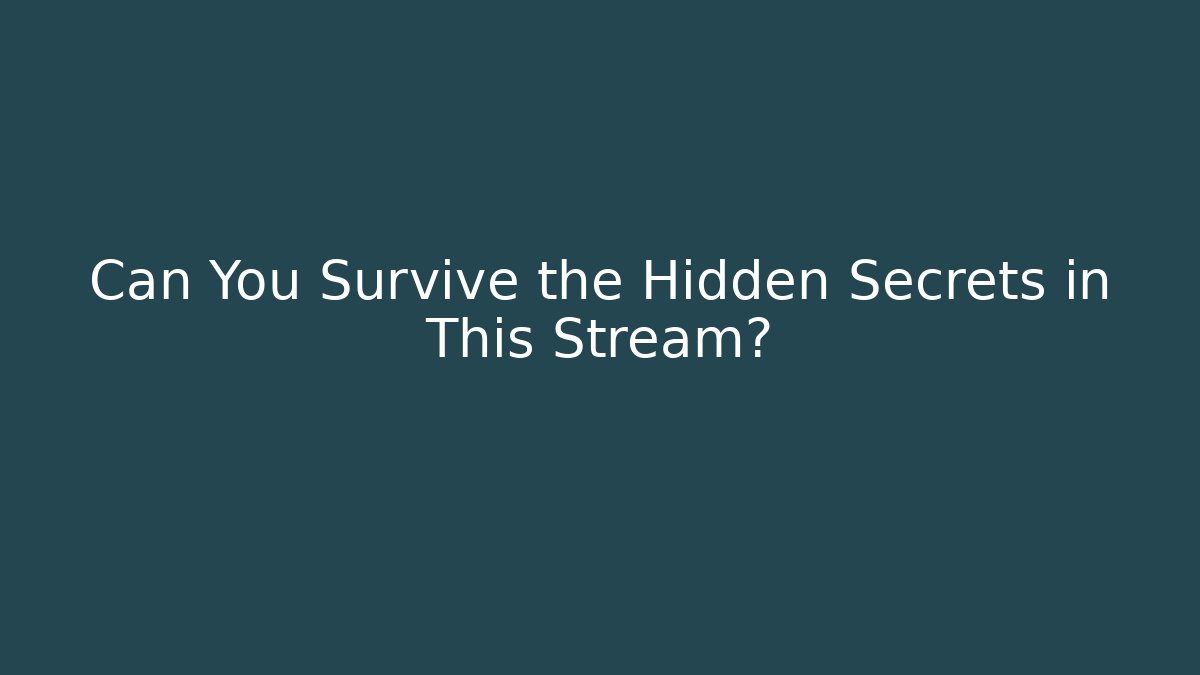 Can You Survive the Hidden Secrets in This Stream? - The Family Holidays
