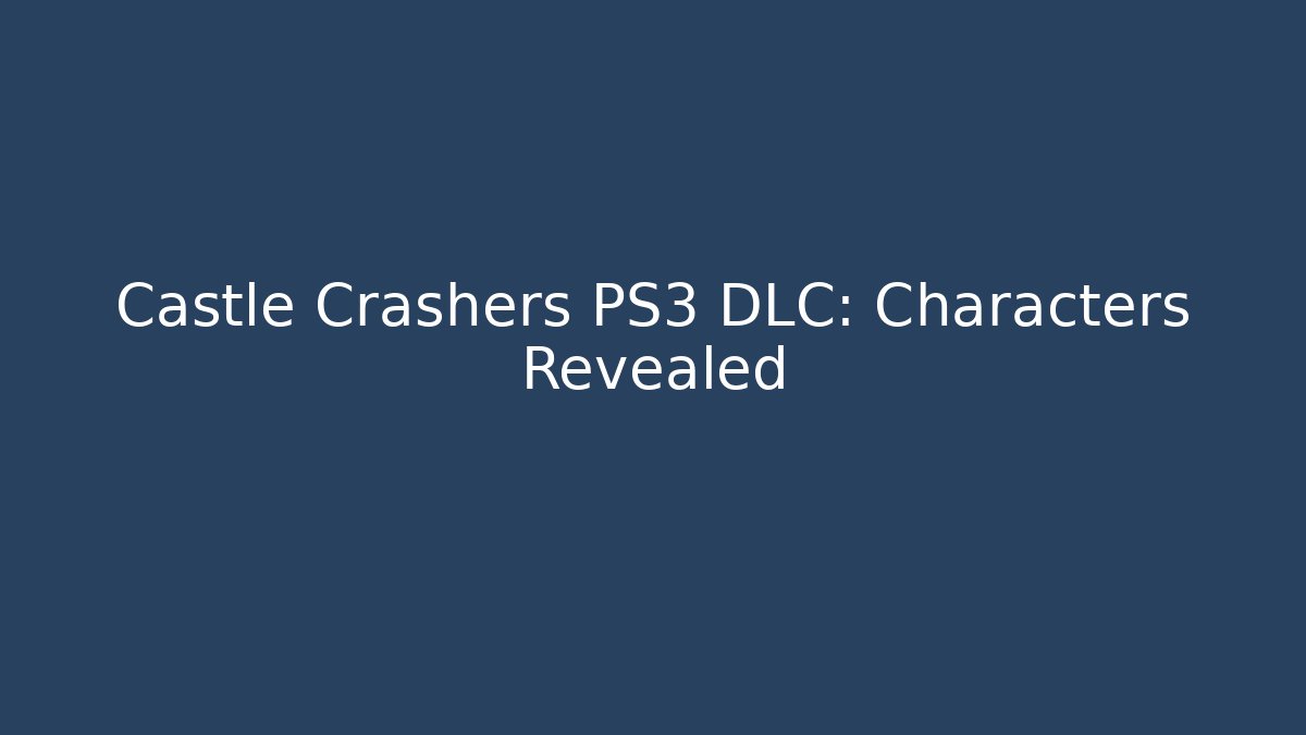 Castle Crashers PS3 DLC: Characters Revealed