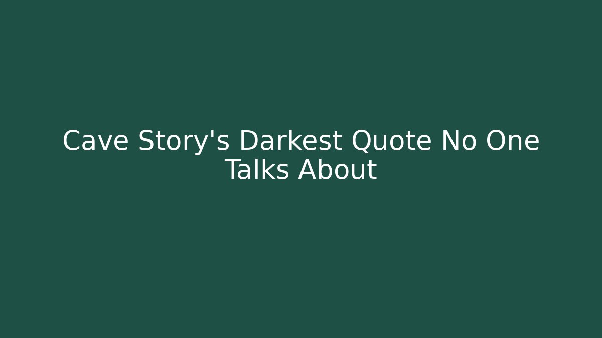 Cave Story's Darkest Quote No One Talks About