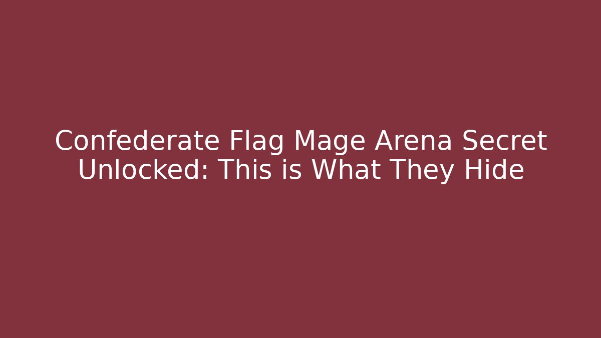Confederate Flag Mage Arena Secret Unlocked: This is What They Hide