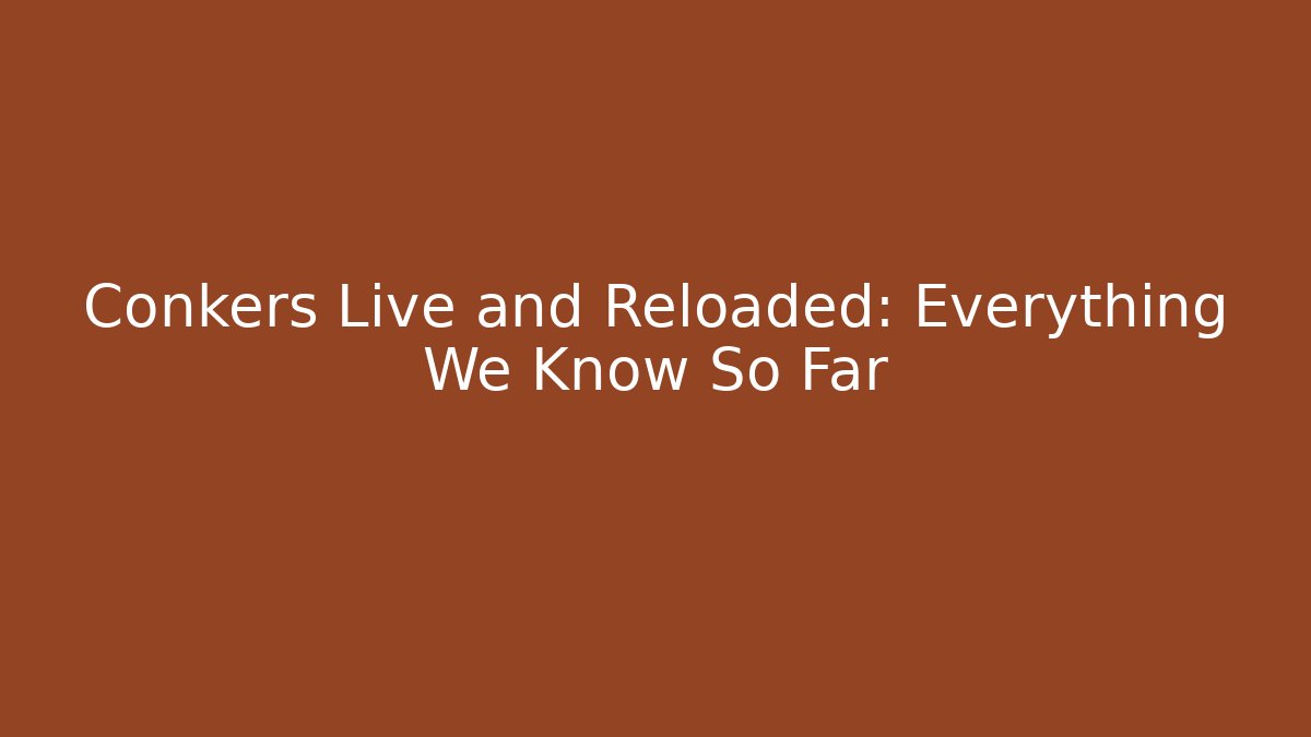 Conkers Live and Reloaded: Everything We Know So Far