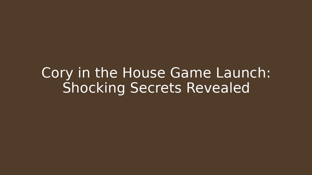 Cory in the House Game Launch:  Shocking Secrets Revealed