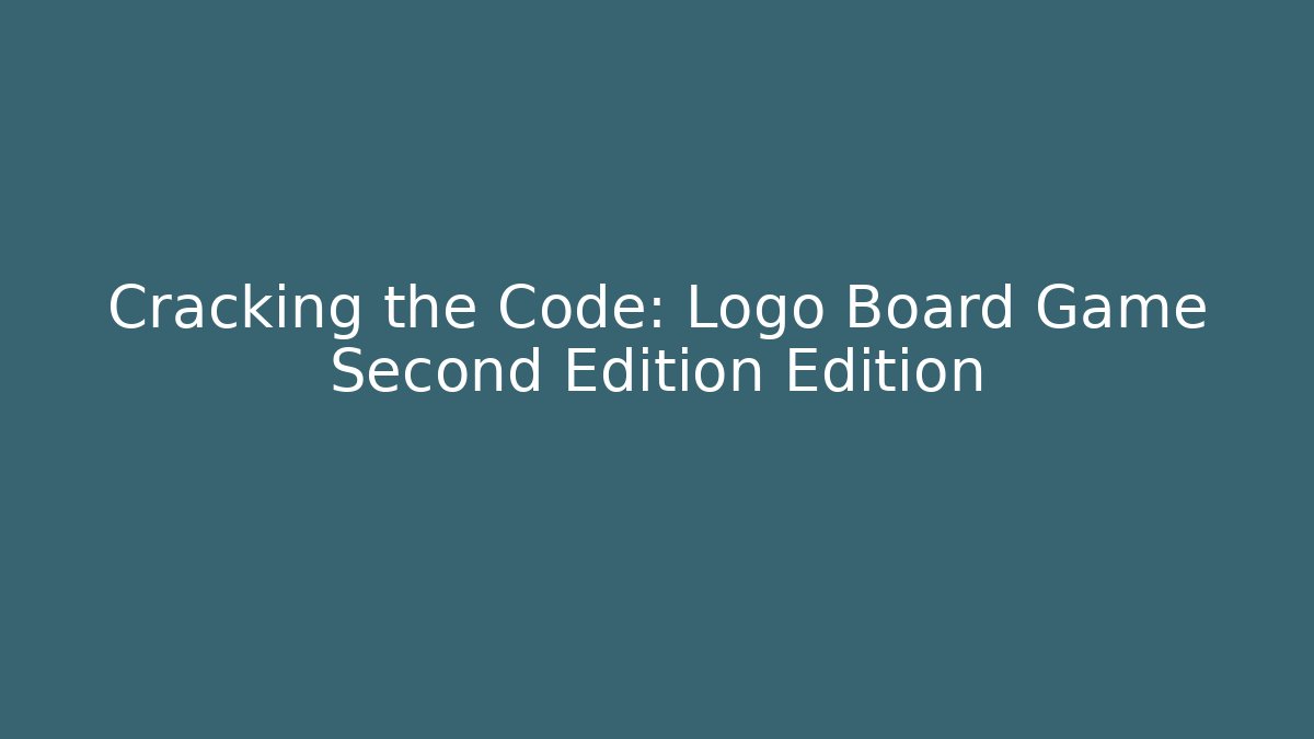Cracking the Code: Logo Board Game Second Edition Edition