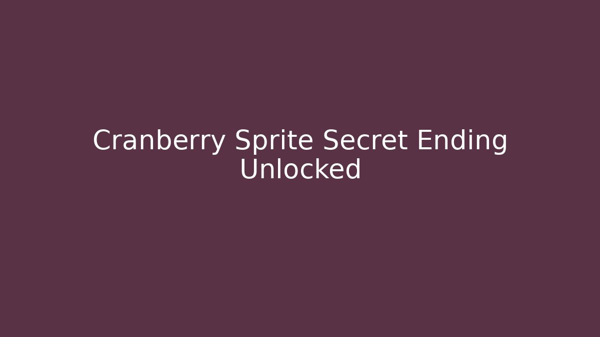 Cranberry Sprite Secret Ending Unlocked - The Family Holidays