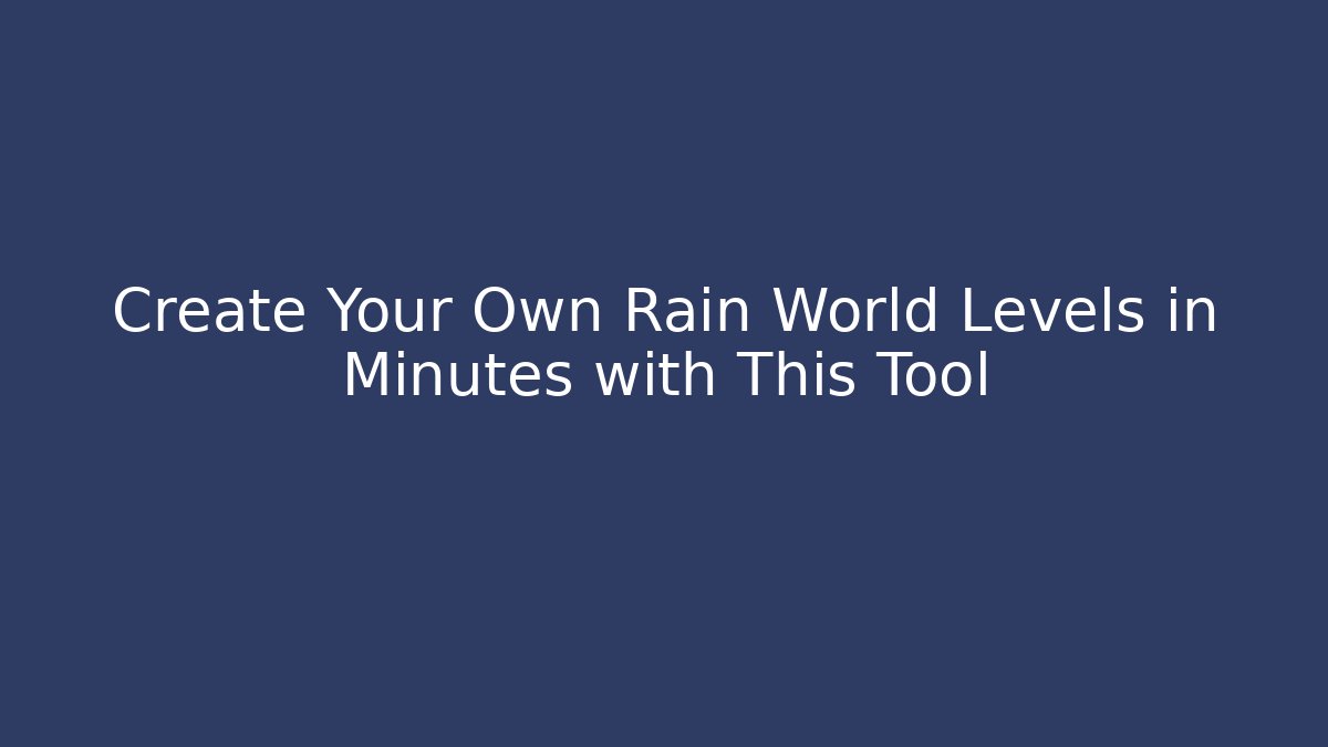 Create Your Own Rain World Levels in Minutes with This Tool