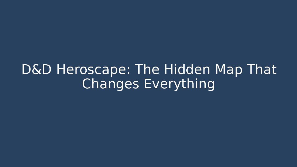 D&D Heroscape: The Hidden Map That Changes Everything
