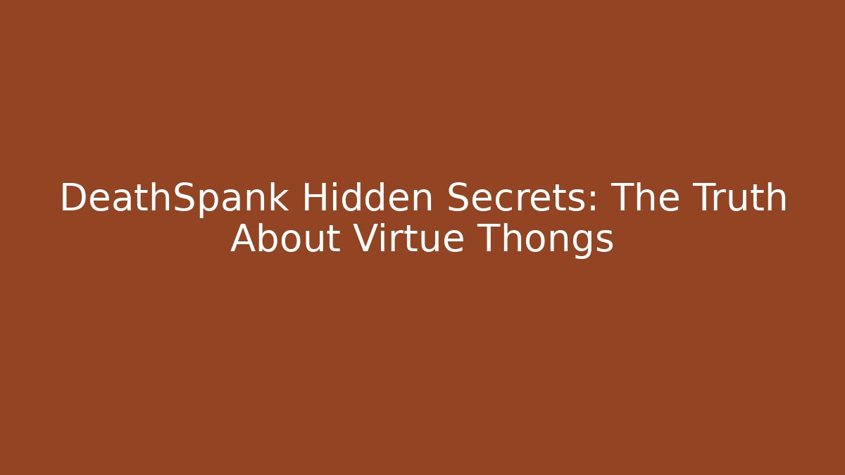 DeathSpank Hidden Secrets: The Truth About Virtue Thongs