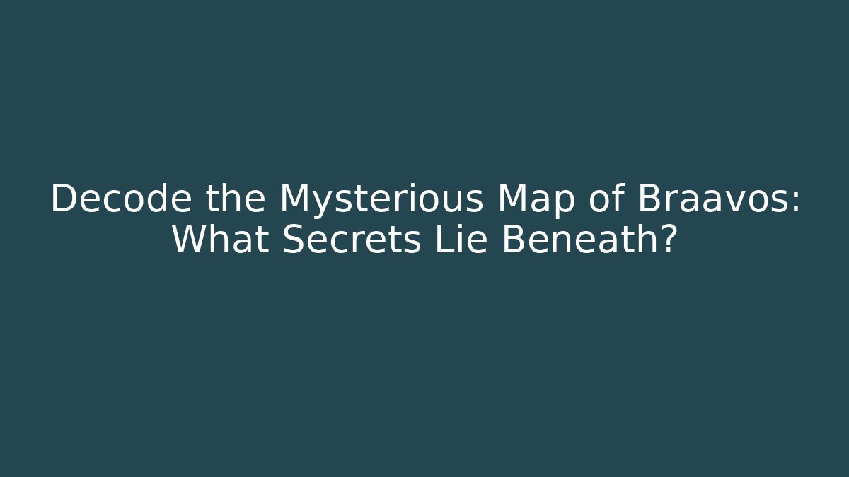 Decode the Mysterious Map of Braavos: What Secrets Lie Beneath?