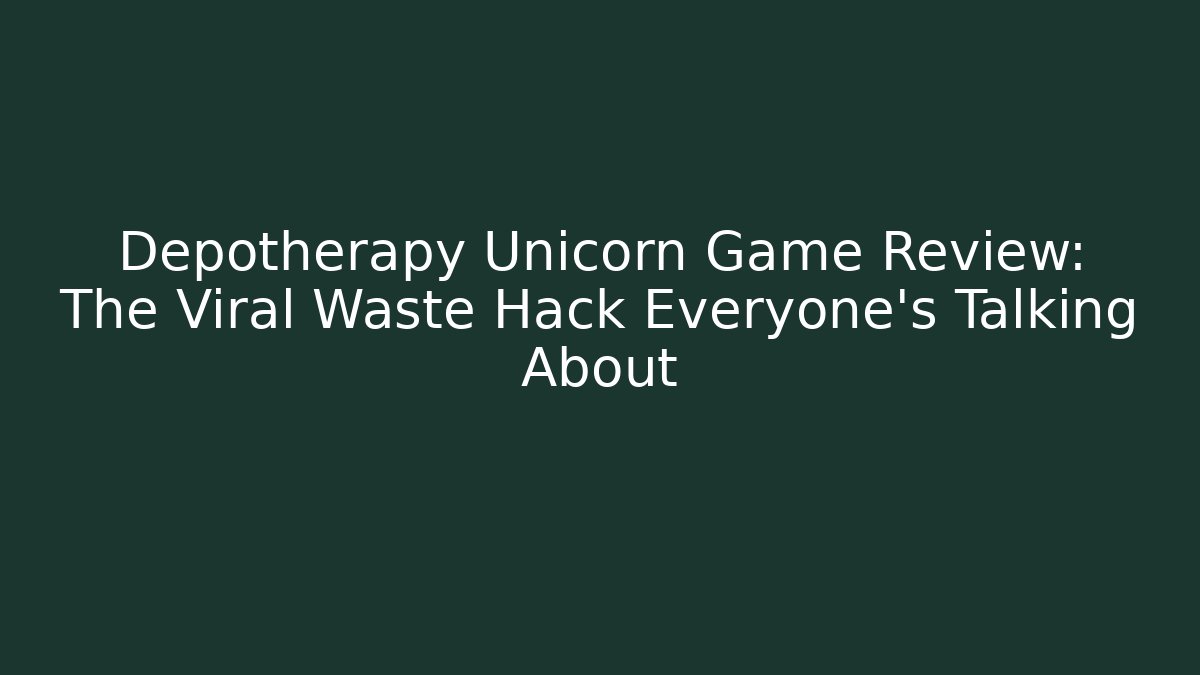 Depotherapy Unicorn Game Review: The Viral Waste Hack Everyone's Talking About