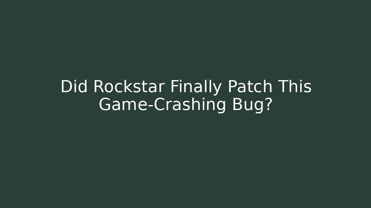 Did Rockstar Finally Patch This Game-Crashing Bug? - The Family Holidays