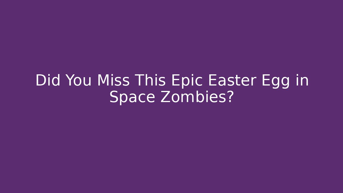 Did You Miss This Epic Easter Egg in Space Zombies?