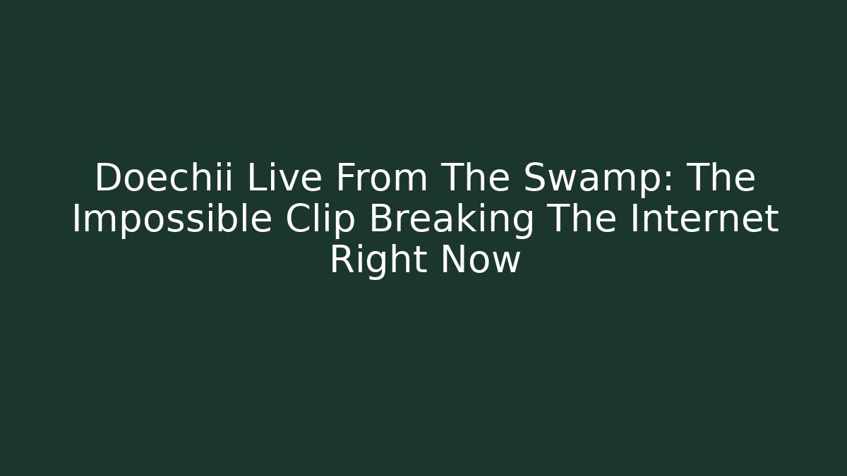Doechii Live From The Swamp: The Impossible Clip Breaking The Internet Right Now - The Family Holidays