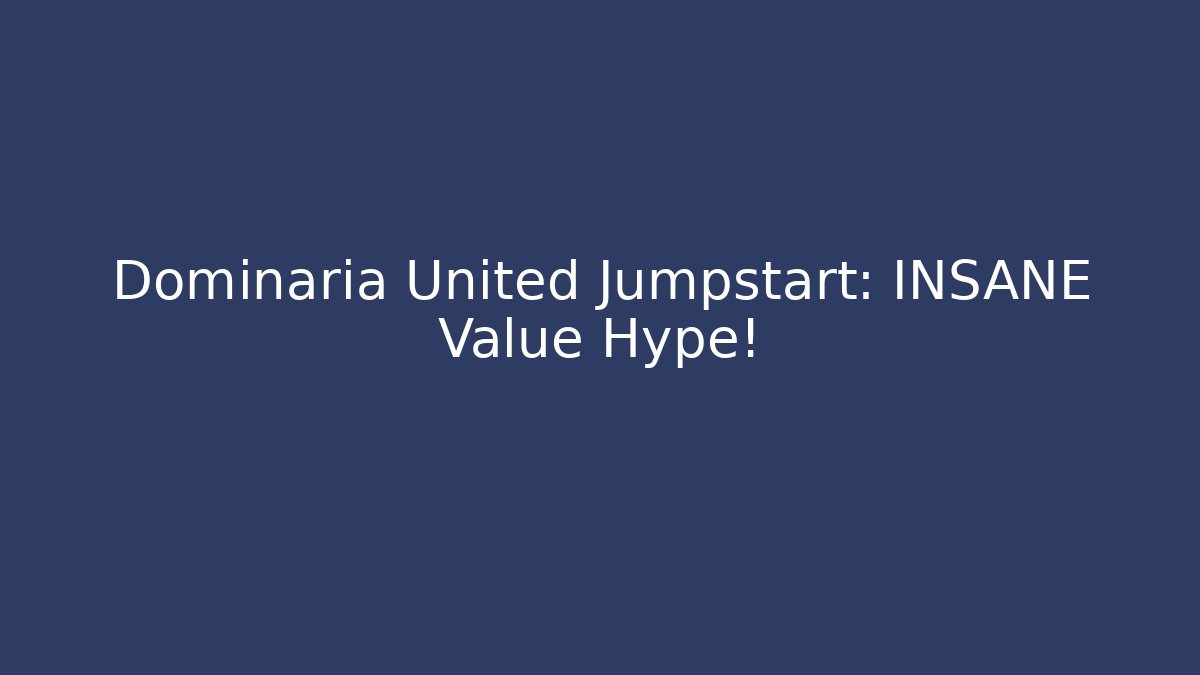 Dominaria United Jumpstart: INSANE Value Hype! - The Family Holidays