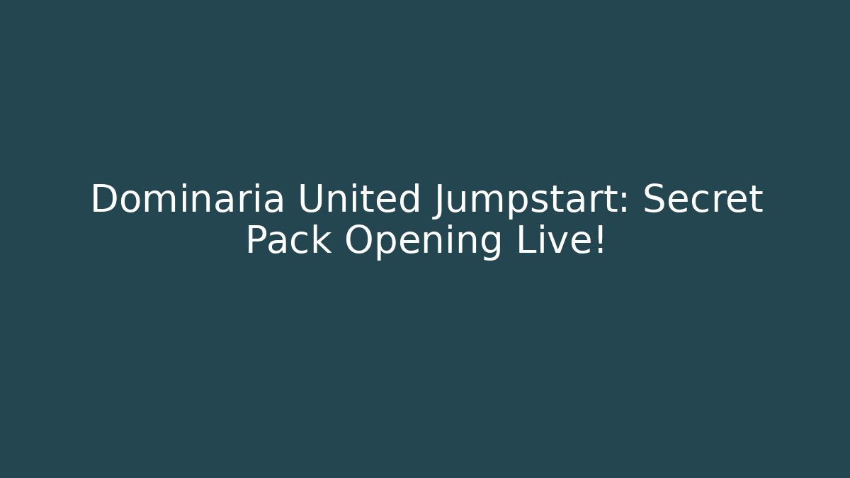 Dominaria United Jumpstart: Secret Pack Opening Live!