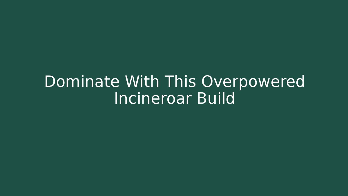 Dominate With This Overpowered Incineroar Build - The Family Holidays