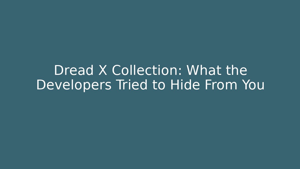 Dread X Collection: What the Developers Tried to Hide From You - The Family Holidays