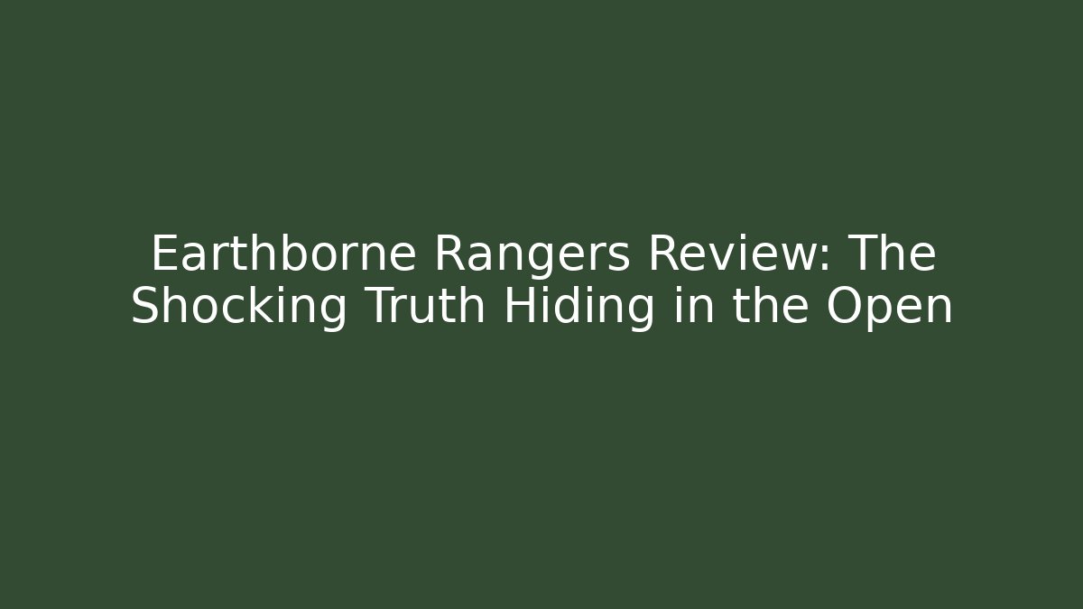 Earthborne Rangers Review: The Shocking Truth Hiding in the Open