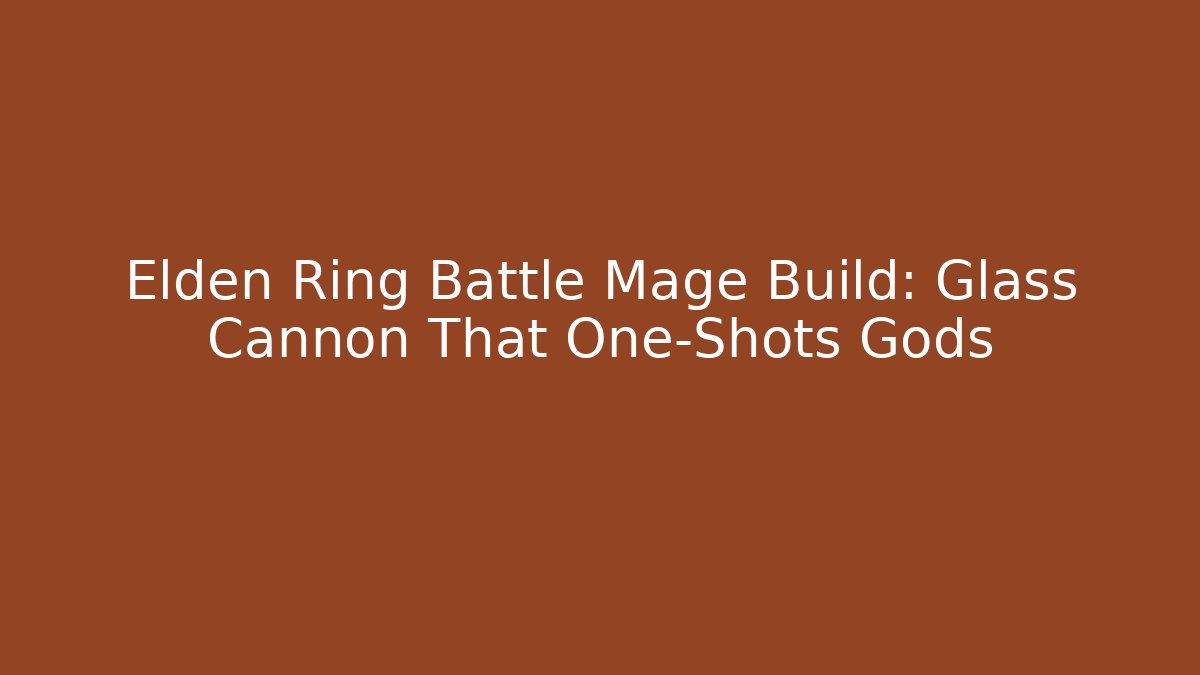 Elden Ring Battle Mage Build: Glass Cannon That One-Shots Gods