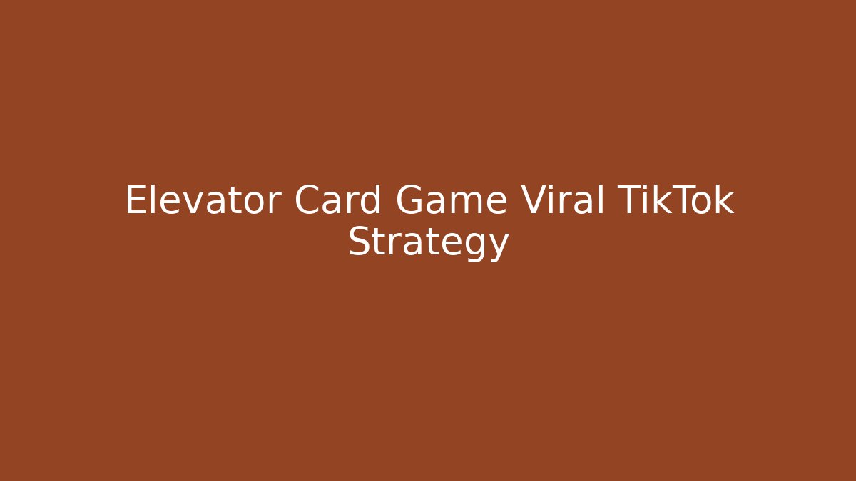 Elevator Card Game Viral TikTok Strategy