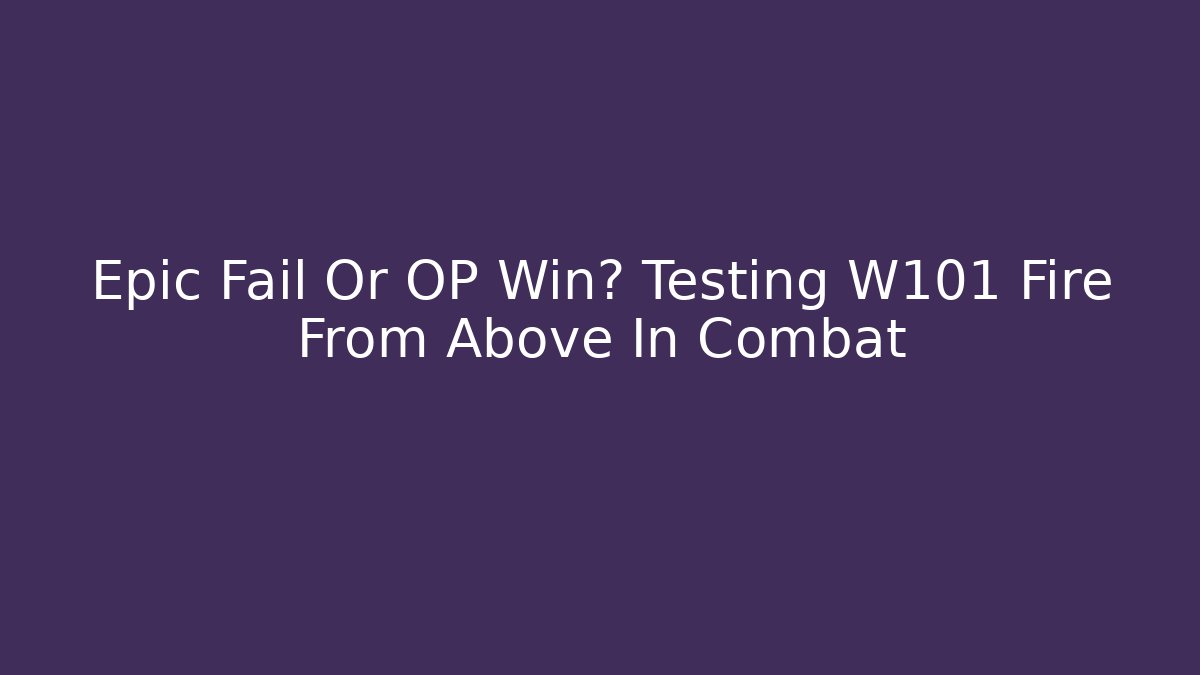 Epic Fail Or OP Win? Testing W101 Fire From Above In Combat - The Family Holidays