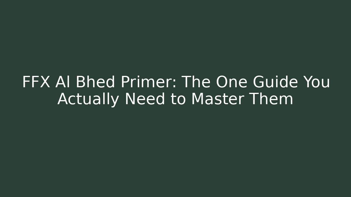 FFX Al Bhed Primer: The One Guide You Actually Need to Master Them