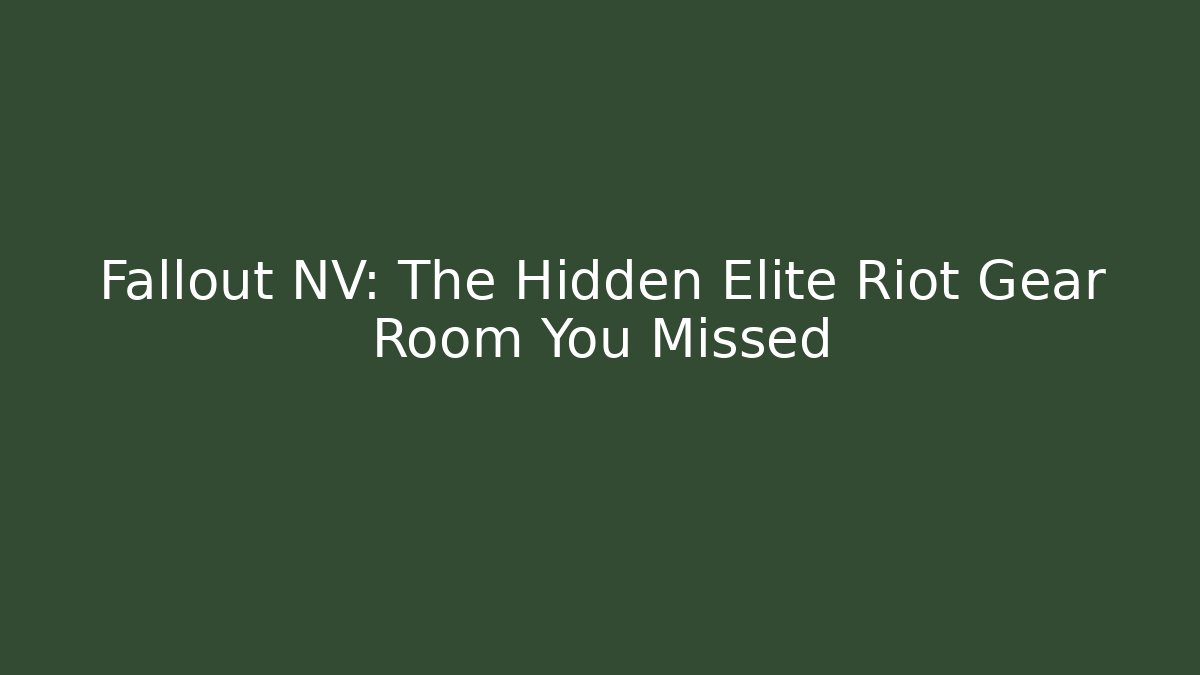Fallout NV: The Hidden Elite Riot Gear Room You Missed