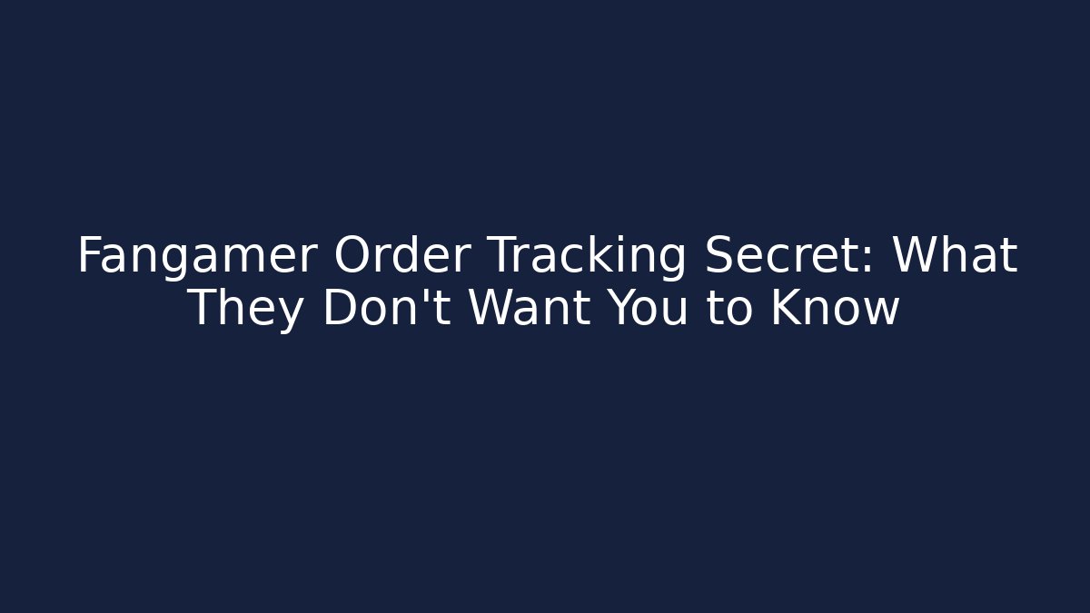 Fangamer Order Tracking Secret: What They Don't Want You to Know