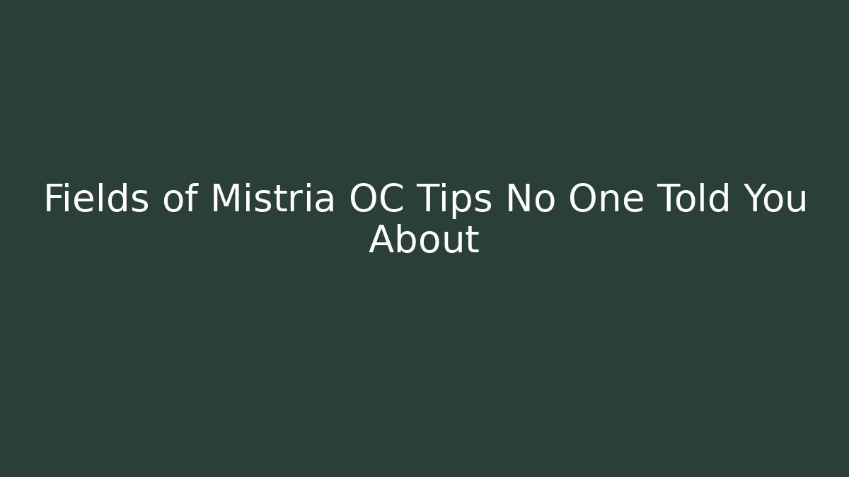 Fields of Mistria OC Tips No One Told You About - The Family Holidays