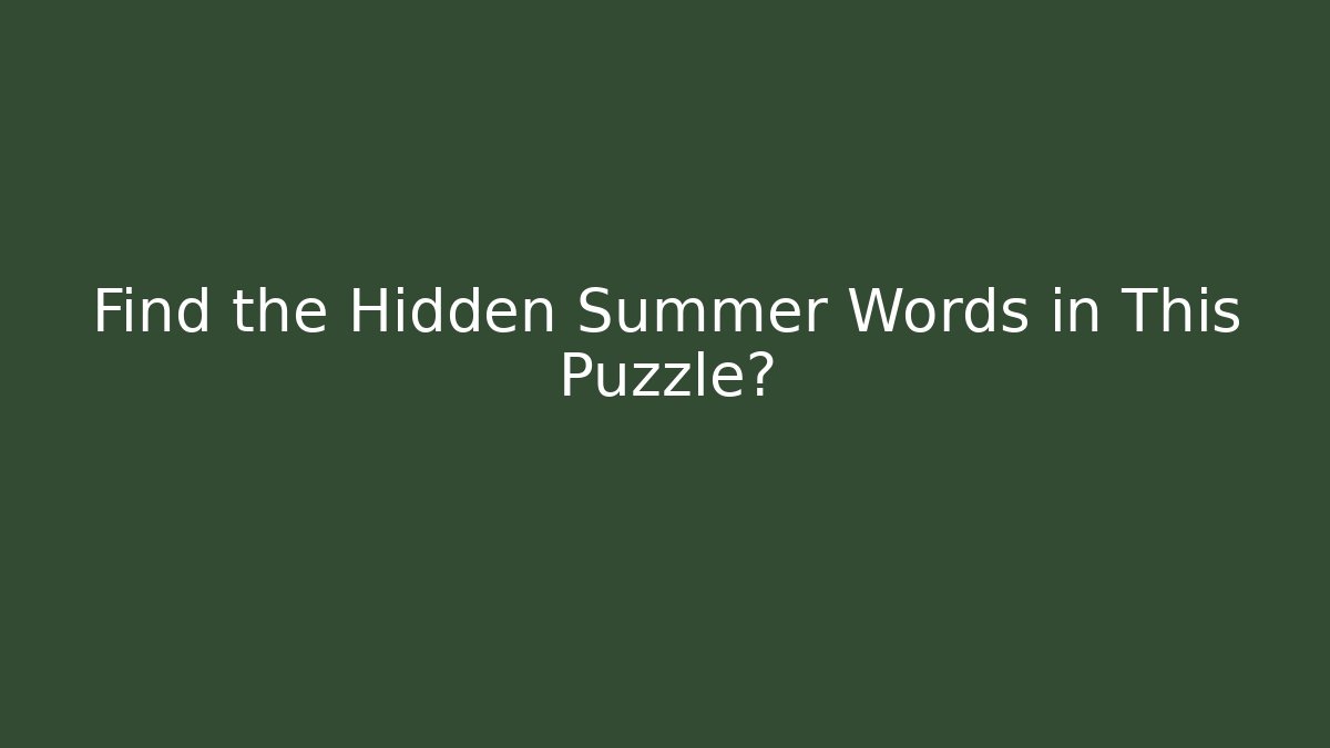 Find the Hidden Summer Words in This Puzzle?