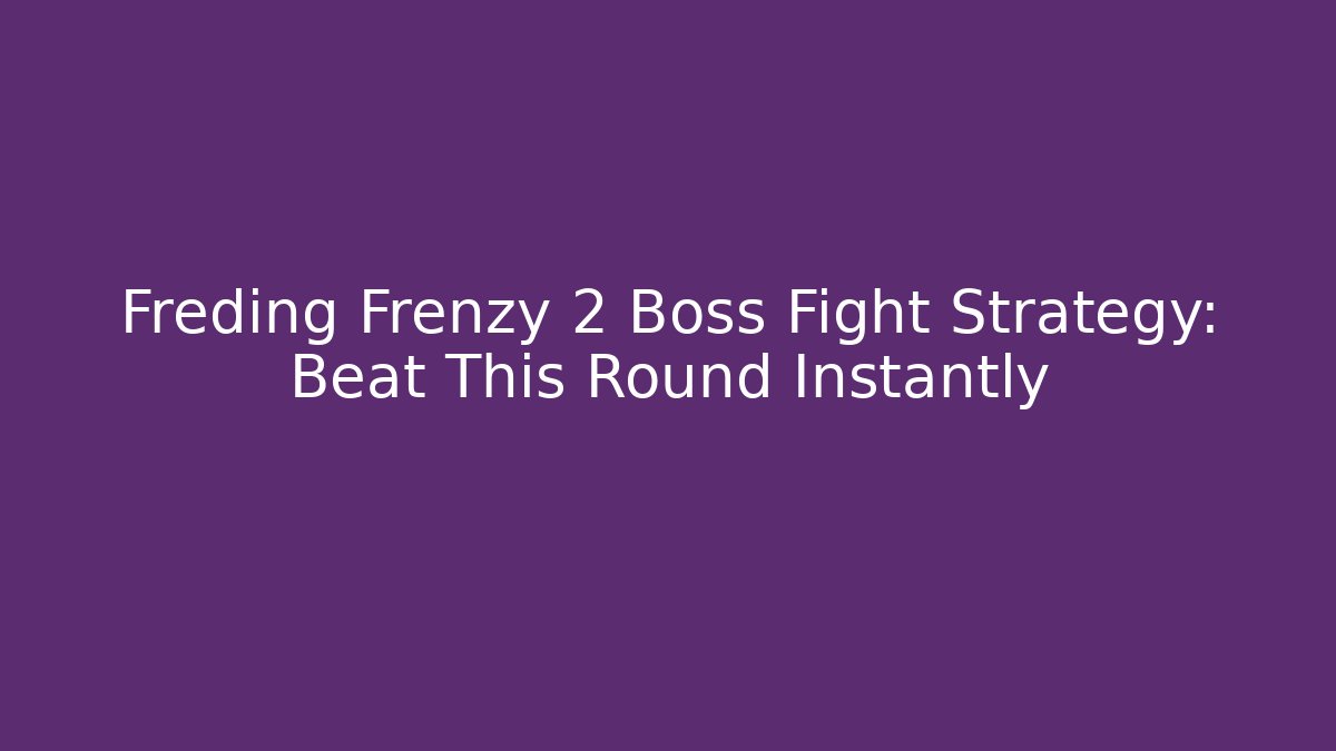 Freding Frenzy 2 Boss Fight Strategy: Beat This Round Instantly