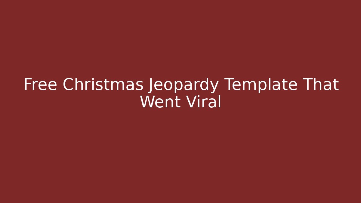Free Christmas Jeopardy Template That Went Viral